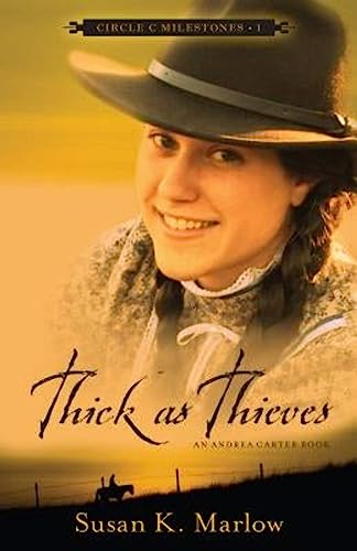 Thick as Thieves: An Andrea Carter Book (Circle C Milestones, 1)