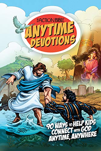 The Action Bible Anytime Devotions: 90 Ways to Help Kids Connect with God