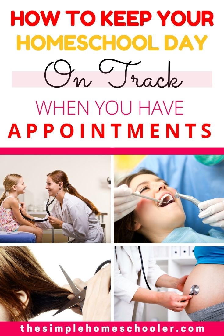 How to Keep Your Homeschool One Track When You have Appointments Pinterest Pin